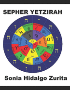 SEPHER YETZIRAH por Sonia Hidalgo Zurita: El libro de la Creaci?n