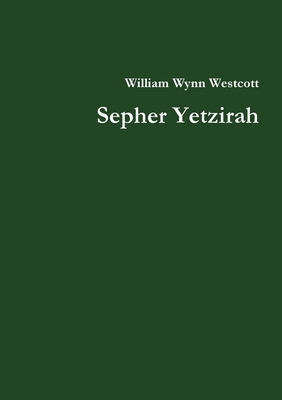 Sepher Yetzirah - Westcott, William Wynn