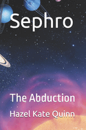 Sephro: The Abduction