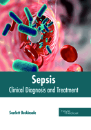 Sepsis: Clinical Diagnosis and Treatment