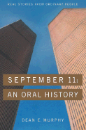 September 11: An Oral History - Murphy, Dean E