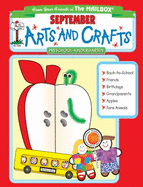 September Arts and Crafts (Arts and Crafts Monthly Series, September Preschool-Kindergarten)