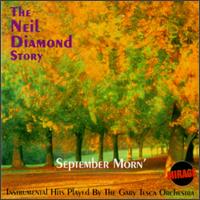 September Morn': Neil Diamond Story - The Gary Tesca Orchestra