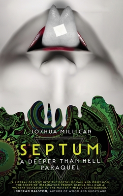 Septum: A Deeper Than Hell Paraquel - Millican, Joshua