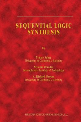 Sequential Logic Synthesis - Ashar, Pranav, and Devadas, S, and Newton, A Richard