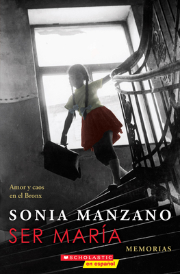 Ser Mar?a: Amor Y Caos En El Bronx (Becoming Maria) - Manzano, Sonia