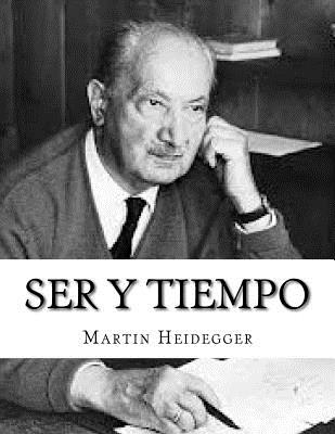 Ser y Tiempo - Heidegger, Martin