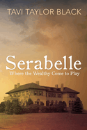 Serabelle: Where the Wealthy Come to Play