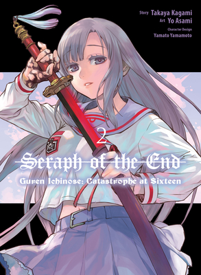 Seraph of the End: Guren Ichinose: Catastrophe at Sixteen (manga) 2 - Kagami, Takaya