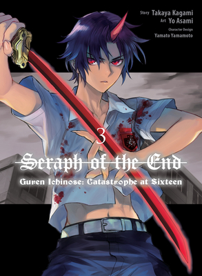 Seraph of the End: Guren Ichinose: Catastrophe at Sixteen (Manga) 3 - Asami, Yo, and Kagami, Takaya