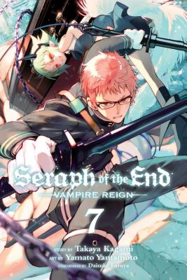 Seraph of the End, Vol. 7: Vampire Reign - Kagami, Takaya, and Furuya, Daisuke (Contributions by)