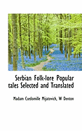 Serbian Folk-lore Popular Tales Selected and Translated