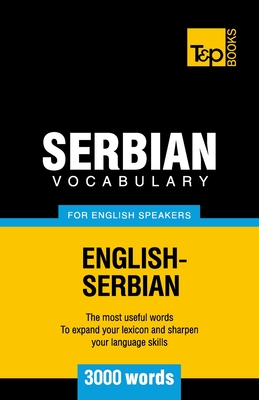 Serbian vocabulary for English speakers - 3000 words - Taranov, Andrey