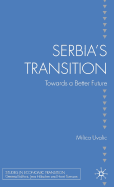 Serbia's Transition: Towards a Better Future