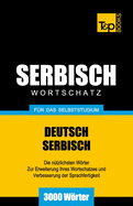 Serbischer Wortschatz Fur Das Selbststudium - 3000 Worter
