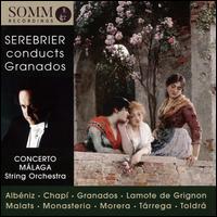 Serebrier conducts Granados - Orquesta Filarmnica de Mlaga; Jos Serebrier (conductor)