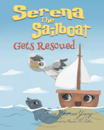 Serena the Sailboat Gets Rescued: A Delightful Children's Picture Book for Ages 3-5