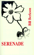 Serenade: Poetry and Prose 1975-1989 - Berkson, Bill