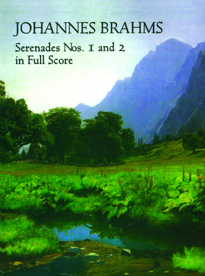 Serenades Nos. 1 and 2 in Full Score - Brahms, Johannes