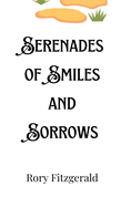 Serenades of Smiles and Sorrows