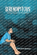 Serendipitous: Turning Chance into Possibilities