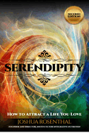 Serendipity: How to Attract a Life You Love