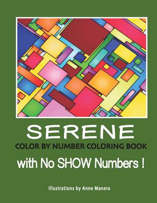 Serene Color by Number Coloring Book: With No Show Numbers - Manera, Anne