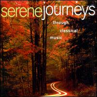 Serene Journeys Through Classical Music - Arleen Augr (soprano); Carol Rosenberger (piano); Chamber Music Society of Lincoln Center; David Shifrin (clarinet);...