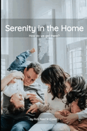 Serenity in the Home: How do we get there?