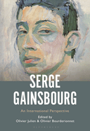 Serge Gainsbourg: An International Perspective