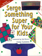 Serge Something Super for Your Kids - Cummins, Cindy