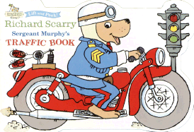 Sergeant Murphy's Traffic Book - Huck, Scarry, and Scarry, Huck, and Scarry, Richard