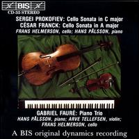 Sergei Prokofiev: Cello Sonata in C major; Csar Franck: Cello Sonata in A major; Gabriel Faur: Piano Trio - Arve Tellefsen (violin); Frans Helmerson (cello); Hans Plsson (piano)