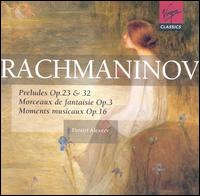 Sergei Rachmaninov: Preludes Opp. 23 & 32; Morceaux de fantaisie Op. 3; Moments musicaux Op. 16 - Dmitri Alexeev (piano)