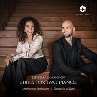 Sergei Rachmaninov: Suites for 2 Pianos - Dominik Wizjan (piano); Marianna Shirinyan (piano)