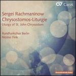 Sergei Rachmaninow: Chrysostomos-Liturgie