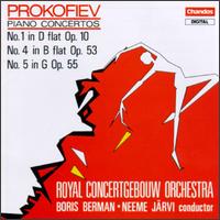 Sergey Sergeyevich Prokofiev: Piano Concertos Nos. 1, 4 & 5 - Boris Berman (piano); Royal Concertgebouw Orchestra; Neeme Jrvi (conductor)