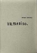 Sergio Larrain: Valparaiso