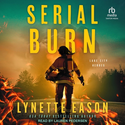 Serial Burn - Eason, Lynette, and Pedersen, Lauren (Read by)