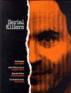 Serial Killers - Time-Life Books, and Foreman, Laura (Editor)