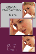 Serial Predators: -Kara