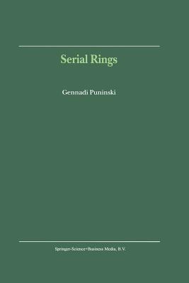 Serial Rings - Puninski, G.