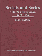 Serials and Series: A World Filmography, 1912-1956