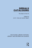 Serials Cataloging: The State of the Art
