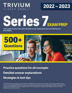 Series 7 Exam Prep 2022-2023: 4 Full-Length Practice Tests with Detailed Answer Explanations for the FINRA Series 7 [5th Edition]