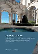 Serio ludere: Homenaje a Jean-Pierre ?tienvre