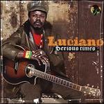 Serious Times - Luciano