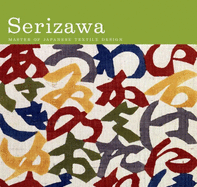 Serizawa: Master of Japanese Textile Design