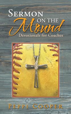 Sermon on the Mound: Devotionals for Coaches - Cooper, Peppi