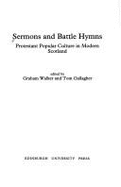 Sermons and Battle Hymns: Protestant Popular Culture in Modern Scotland - Walker, Graham (Editor), and Walker, Graham
